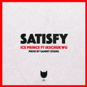 Satisfy-Ft.-Ikechukwu-Produced-By-Sammy-Gyang