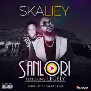 Skaliey-Ft.-Legely-Sanlori-StreetLoaded.com_