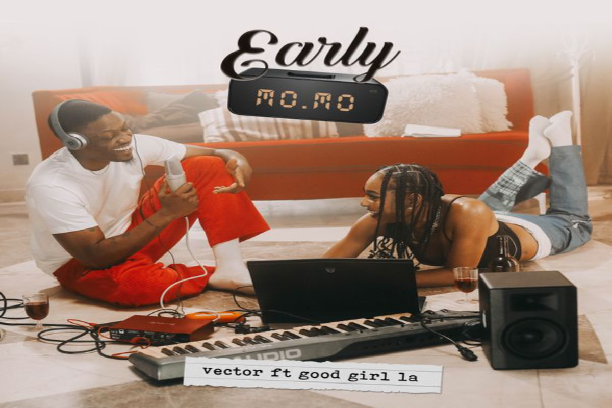 Image result for [Music] Vector – Early Momo ft. GoodGirl LA