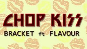 bracket-ft-flavour-chop-kiss-1-1